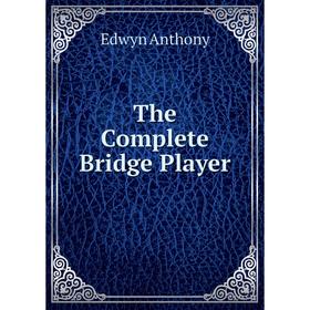 

Книга The Complete Bridge Player