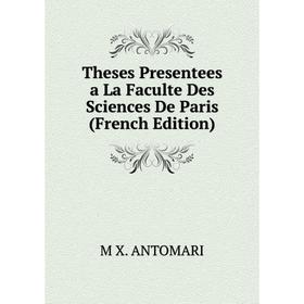 

Книга Theses Presentees a La Faculte Des Sciences De Paris (French Edition)