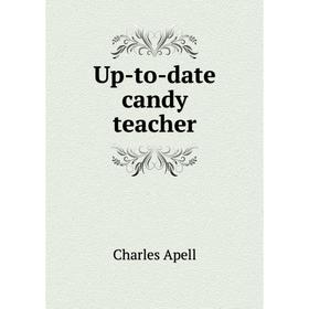 

Книга Up-to-date candy teacher