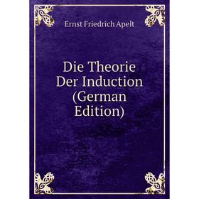 

Книга Die Theorie Der Induction (German Edition)