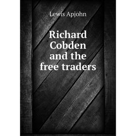 

Книга Richard Cobden and the free traders
