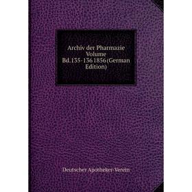

Книга Archiv der Pharmazie Volume Bd.135-136 1856 (German Edition)