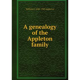 

Книга A genealogy of the Appleton family