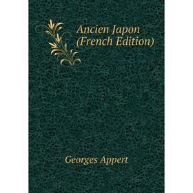 

Книга Ancien Japon (French Edition)
