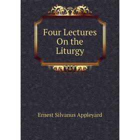 

Книга Four Lectures On the Liturgy