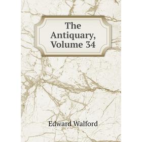 

Книга The Antiquary, Volume 34