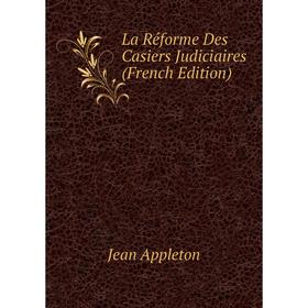 

Книга La Réforme Des Casiers Judiciaires