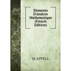 

Книга Elements D'analyse Mathematique (French Edition)