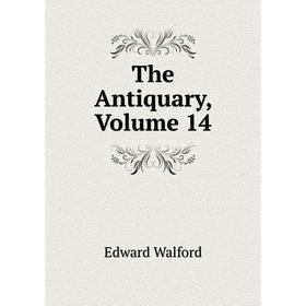

Книга The Antiquary, Volume 14