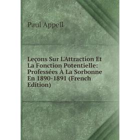 

Книга Leçons Sur L'Attraction Et La Fonction Potentielle: professées à la Sorbonne En 1890-1891