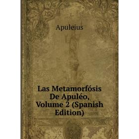 

Книга Las Metamorfósis De Apuléo, Volume 2