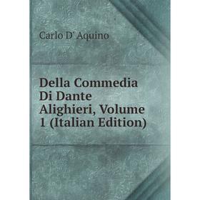 

Книга Della Commedia Di Dante Alighieri, Volume 1 (Italian Edition)