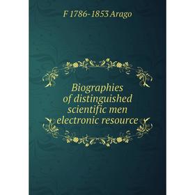

Книга Biographies of distinguished scientific men electronic resource