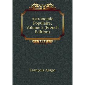 

Книга Astronomie Populaire, Volume 2 (French Edition)