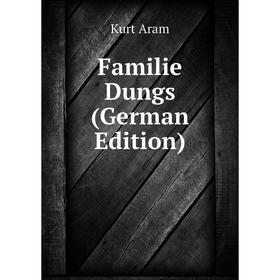 

Книга Familie Dungs (German Edition)