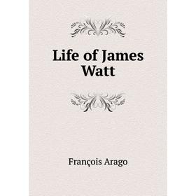 

Книга Life of James Watt