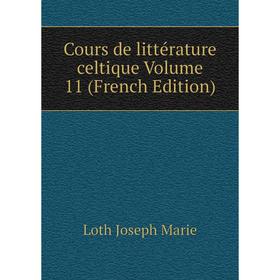 

Книга Cours de littérature celtique Volume 11 (French Edition)