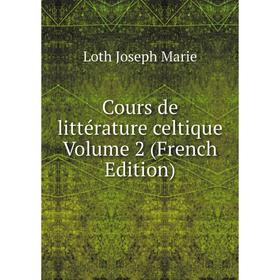 

Книга Cours de littérature celtique Volume 2 (French Edition)