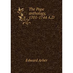 

Книга The Pope anthology, 1701-1744 A.D