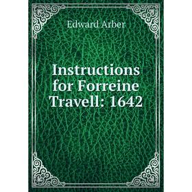 

Книга Instructions for Forreine Travell: 1642