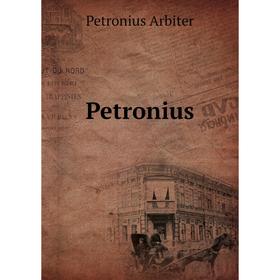 

Книга Petronius