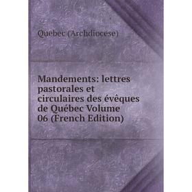 

Книга Mandements: lettres pastorales et circulaires des évêques de Québec Volume 06