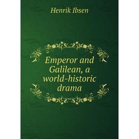 

Книга Emperor and Galilean, a world-historic drama
