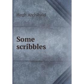 

Книга Some scribbles