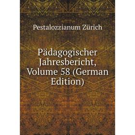 

Книга Pädagogischer Jahresbericht, Volume 58