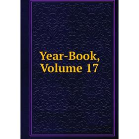 

Книга Year-Book, Volume 17