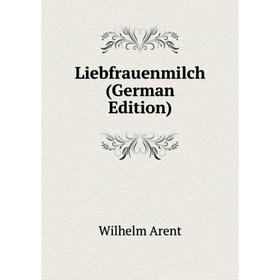 

Книга Liebfrauenmilch