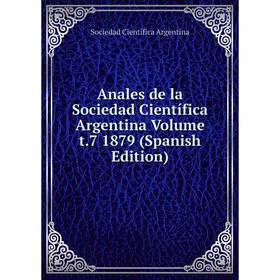 

Книга Anales de la Sociedad Científica Argentina Volume t.7 1879 (Spanish Edition)