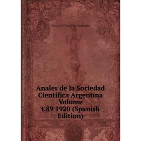 

Книга Anales de la Sociedad Científica Argentina Volume t.89 1920 (Spanish Edition)