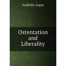 

Книга Ostentation and Liberality