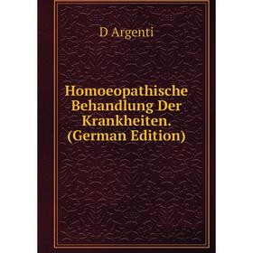 

Книга Homoeopathische Behandlung Der Krankheiten. (German Edition)