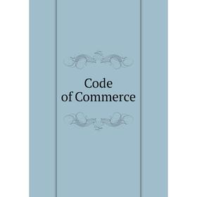 

Книга Code of Commerce