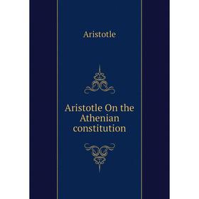 

Книга Aristotle On the Athenian constitution