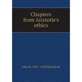 

Книга Chapters from Aristotle's ethics