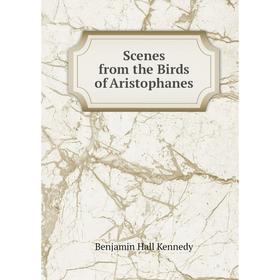 

Книга Scenes from the Birds of Aristophanes