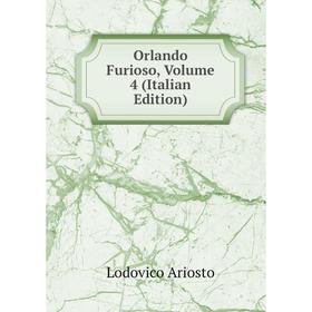 

Книга Orlando Furioso, Volume 4