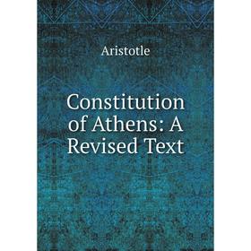 

Книга Constitution of Athens: A Revised Text