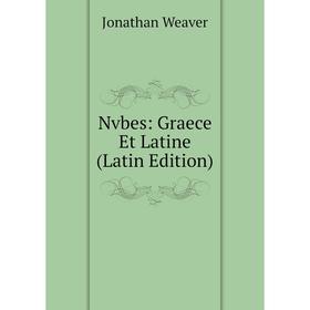 

Книга Nvbes: Graece et latine