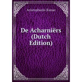 

Книга De Acharniërs (Dutch Edition)
