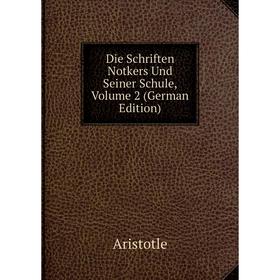 

Книга Die Schriften Notkers Und Seiner Schule, Volume 2 (German Edition)