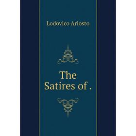 

Книга The Satires of.