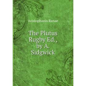 

Книга The Plutus Rugby Ed., by A. Sidgwick