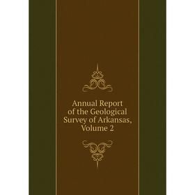 

Книга Annual Report of the Geological Survey of Arkansas, Volume 2