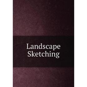 

Книга Landscape Sketching