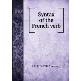 

Книга Syntax of the French verb