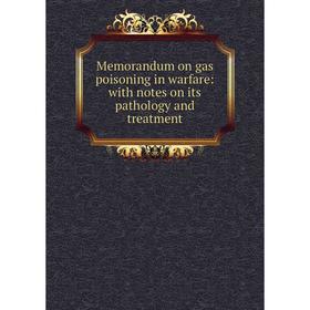 

Книга Memorandum on gas poisoning in warfare: with notes on its pathology and treatment